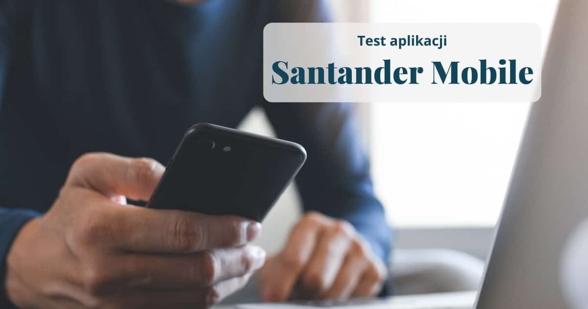 Test aplikacji Santander Mobile - obrazek artykułu