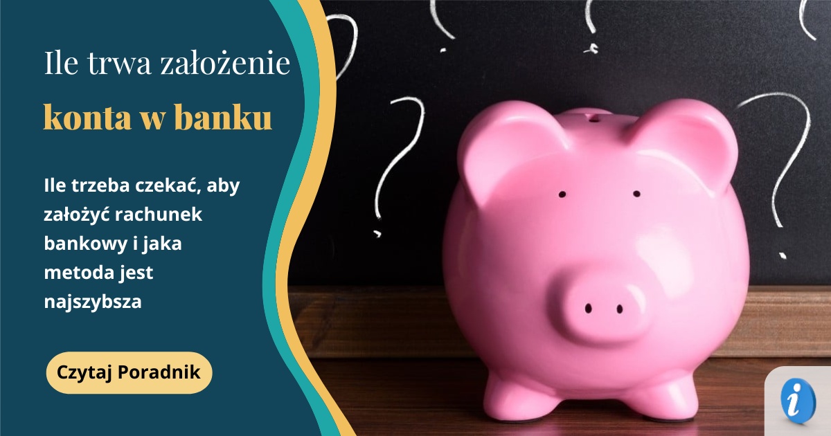 jak szybko założyć konto w banku? obrazek artykułu