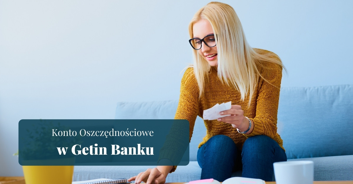 konto oszczędnościowe w Getin Bank - analiza oferty